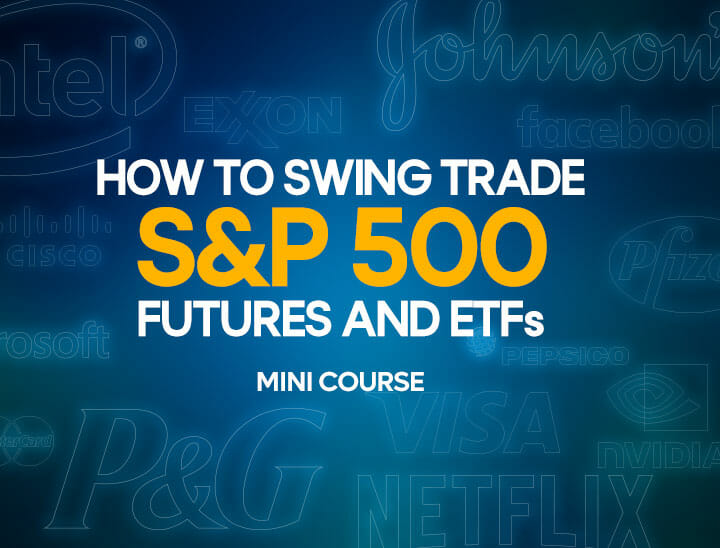 How To Swing Trade S&P 500 Futures&ETFs