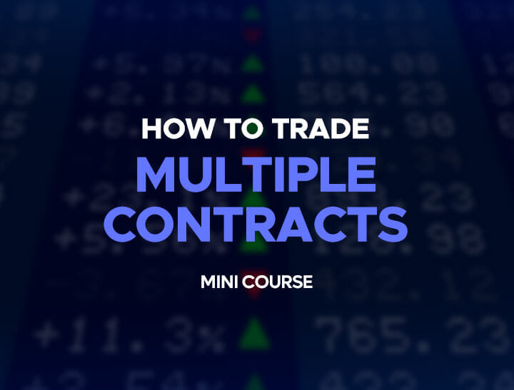 How to Trade Multiple Contracts MINI COURSE